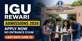 IGU Rewari Begins UG Admission 2026; Apply by June 10